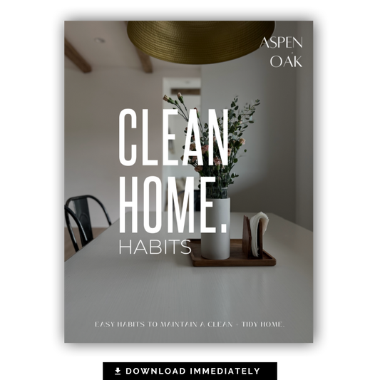 Clean Home Habits - simple tasks and habits for a clean home